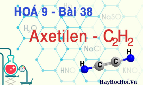 tính chất hoá học của axetilen C2H2 hoá 9 bài 38