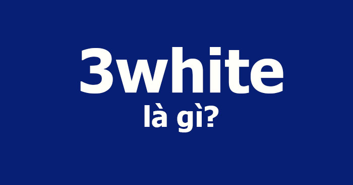 3white là gì