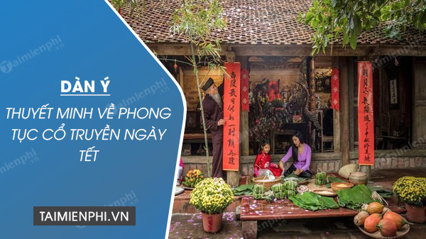 dan y thuyet minh ve phong tuc co truyen ngay tet