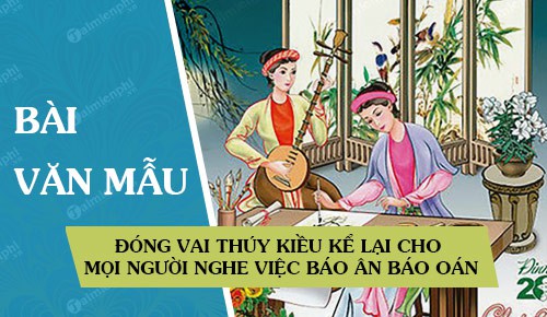 dong vai thuy kieu ke lai cho moi nguoi nghe viec bao an bao oan