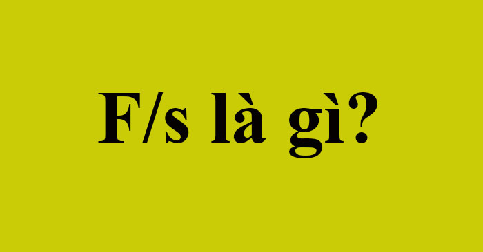 Fs là gì