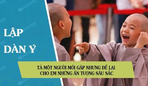 lap dan y chi tiet ta mot nguoi moi gap nhung de lai cho em nhung an tuong sau sac