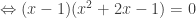 Leftrightarrow (x - 1)(x^2 + 2x - 1) = 0