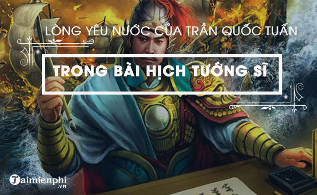 long yeu nuoc cua tran quoc tuan trong bai hich tuong si