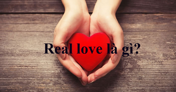 Real Love là gì