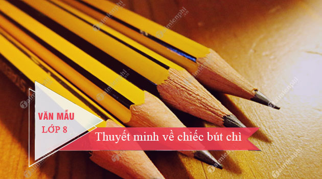 thuyet minh ve chiec but chi